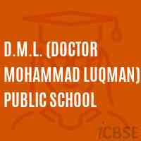 D.M.L. (DOCTOR MOHAMMAD LUQMAN) PUBLIC SCHOOL