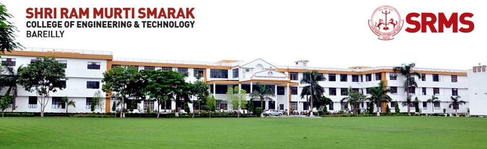 Shri Ram Murti Smarak College of Engineering and Technology, Bareilly 